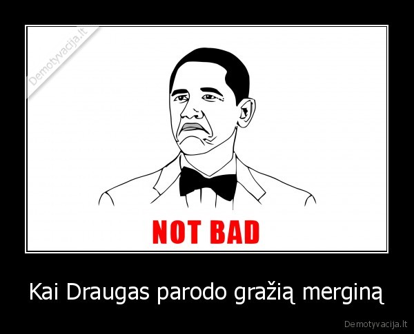 barrackas,memes,notbad