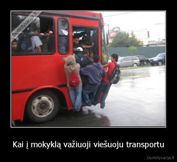 Kai į mokyklą važiuoji viešuoju transportu