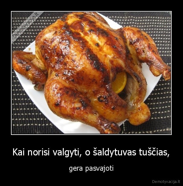 Kai norisi valgyti, o šaldytuvas tuščias,