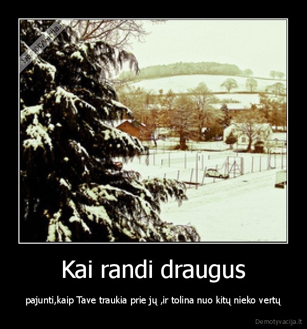 Kai randi draugus