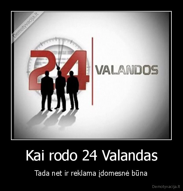 Kai rodo 24 Valandas