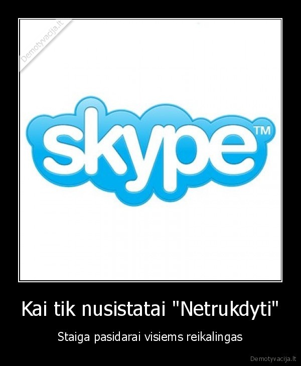 Kai tik nusistatai &quot;Netrukdyti&quot;