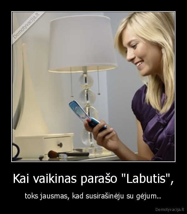 Kai vaikinas parašo &quot;Labutis&quot;,