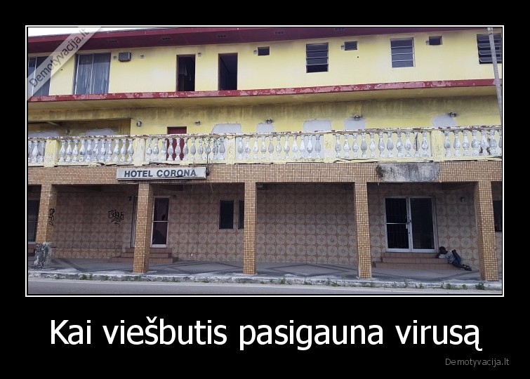 Kai viešbutis pasigauna virusą