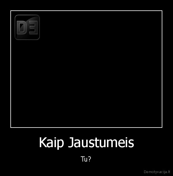 Kaip Jaustumeis