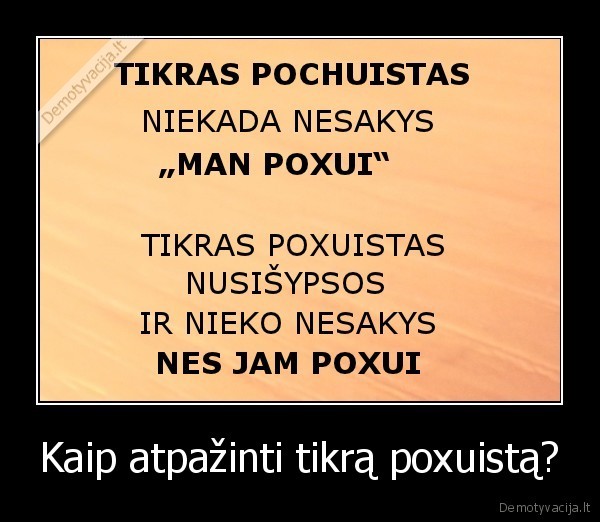 Kaip atpažinti tikrą poxuistą?