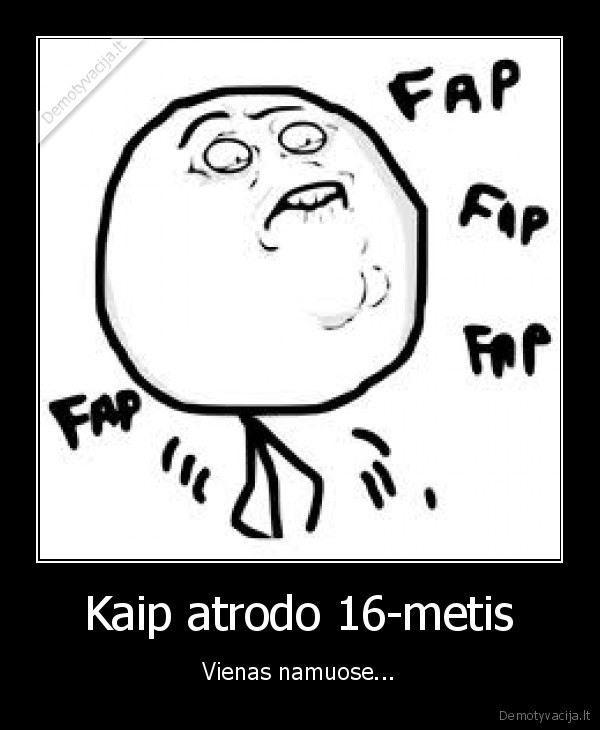 Kaip atrodo 16-metis