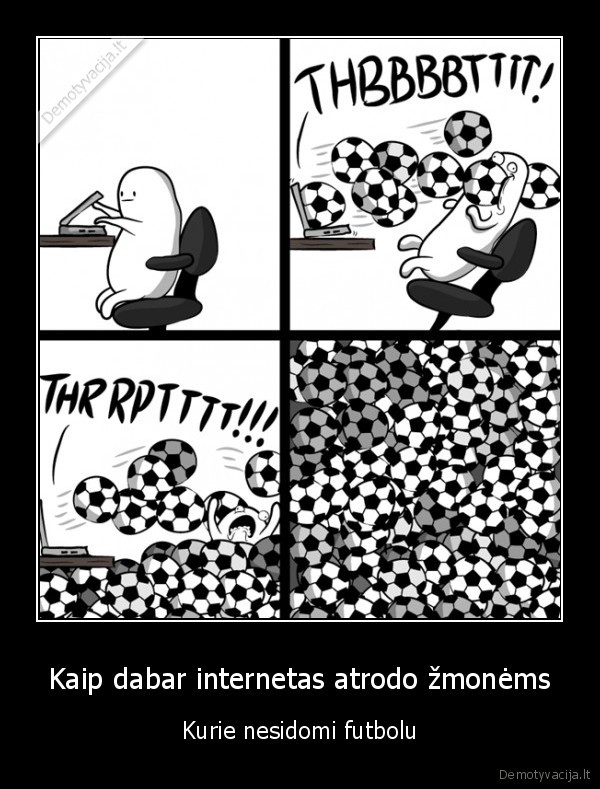 futbolas,internetas,fule