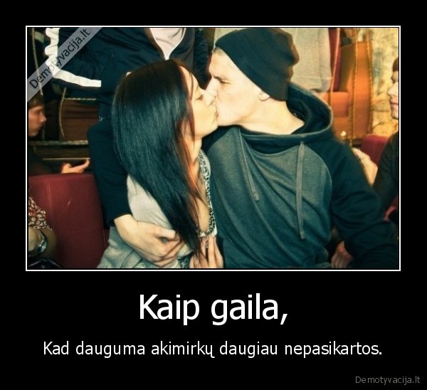 Kaip gaila,