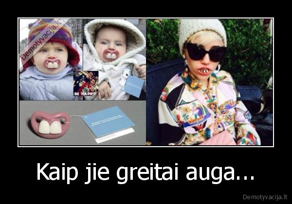 Kaip jie greitai auga...