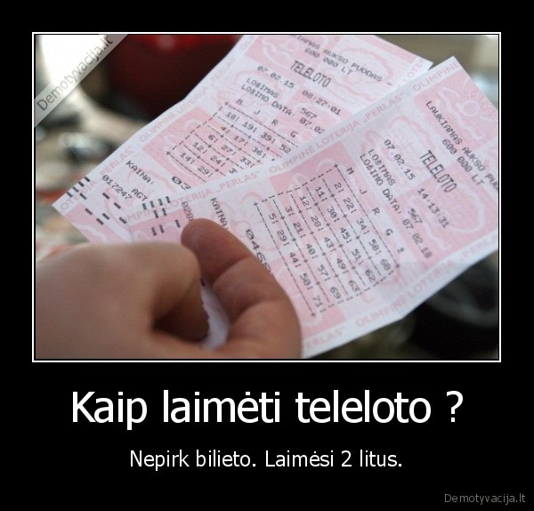 Kaip laimėti teleloto ?