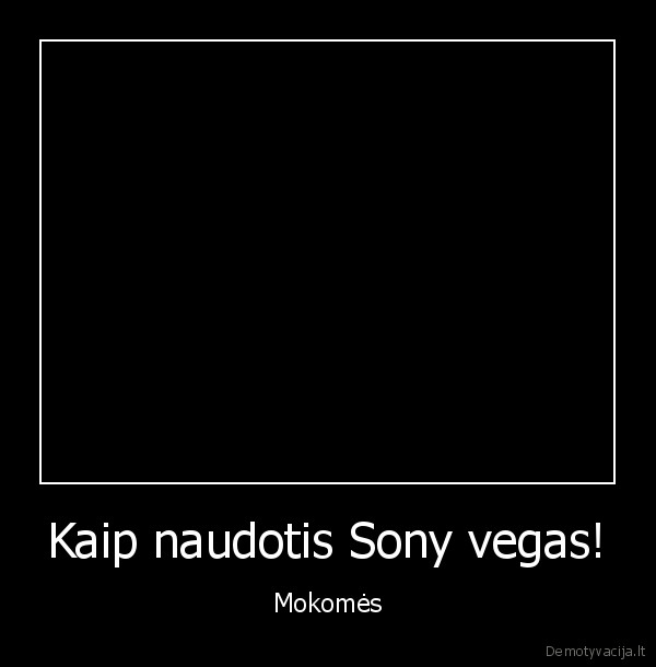 sony, vegas,pamokos,programos