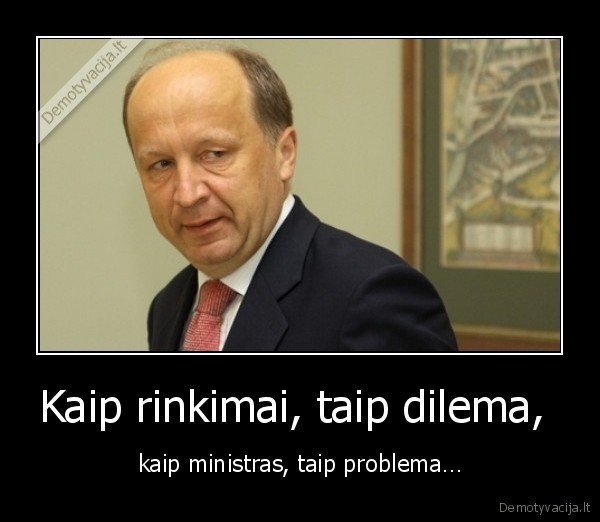 Kaip rinkimai, taip dilema, 