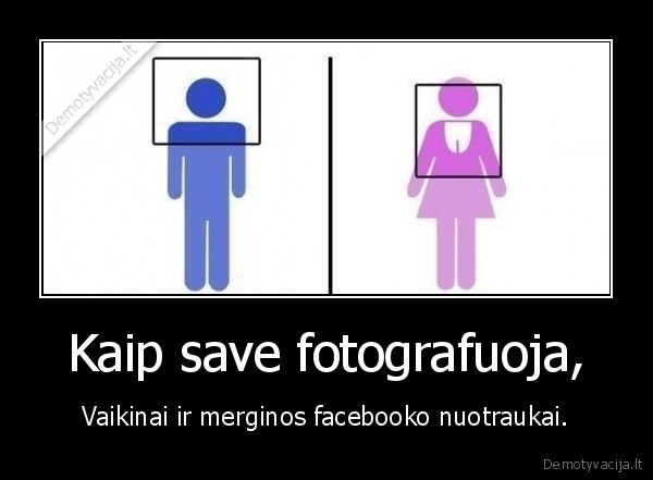 Kaip save fotografuoja,