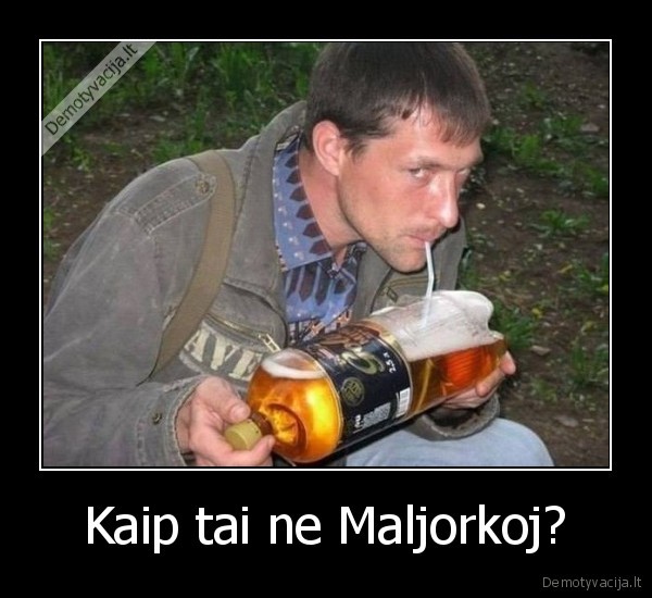 Kaip tai ne Maljorkoj?