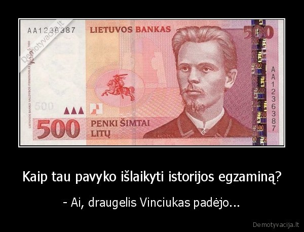 Kaip tau pavyko išlaikyti istorijos egzaminą?