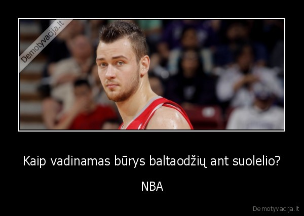 baktaodziu, diskriminacija,rasizmas,nba,juodas, humoras