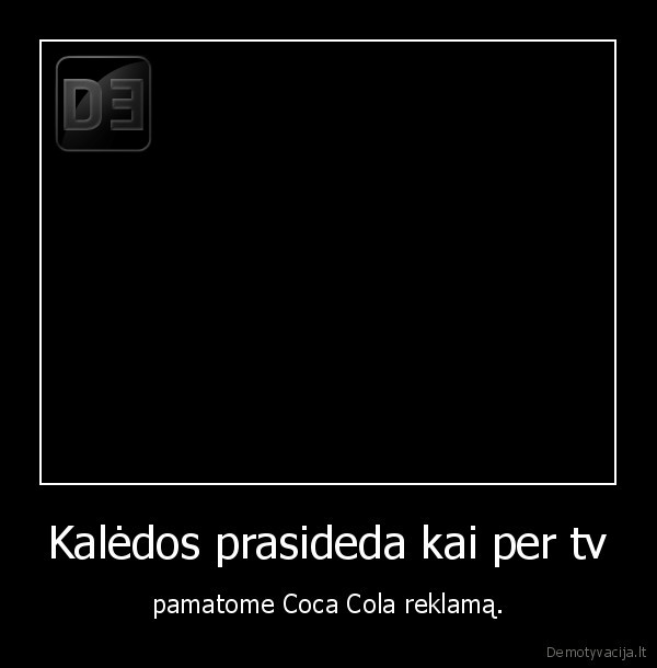 irma, nepavok, kaledu, kaledos, prasideda, kai, per, tv, pamatome, coca, cola, reklama