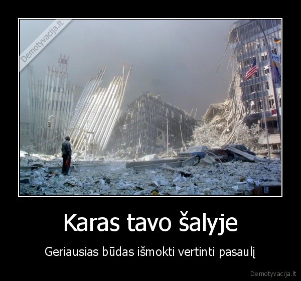 Karas tavo šalyje