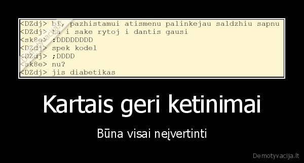 Kartais geri ketinimai