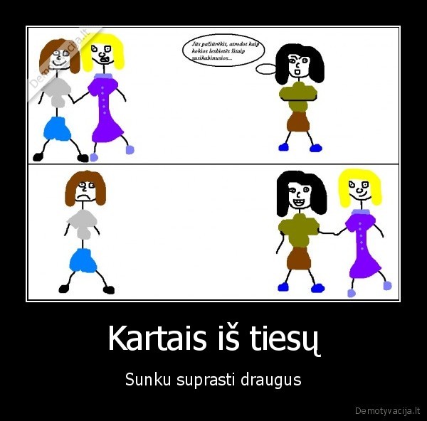 Kartais iš tiesų