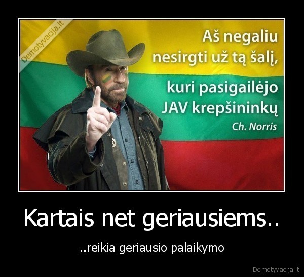 Kartais net geriausiems..