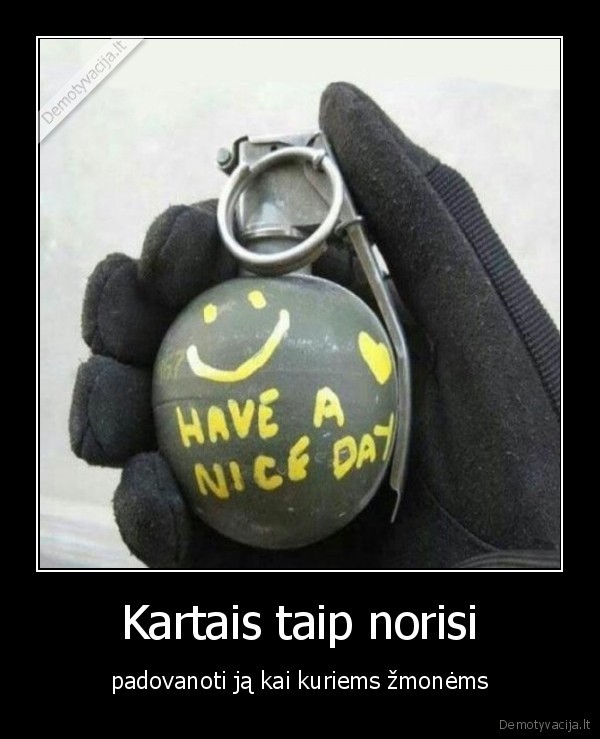 Kartais taip norisi