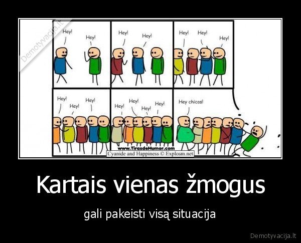 Kartais vienas žmogus