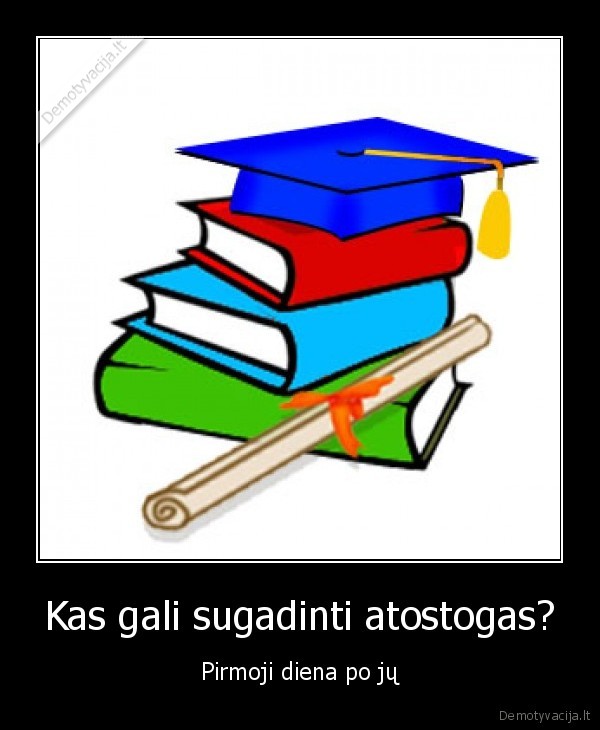 Kas gali sugadinti atostogas?