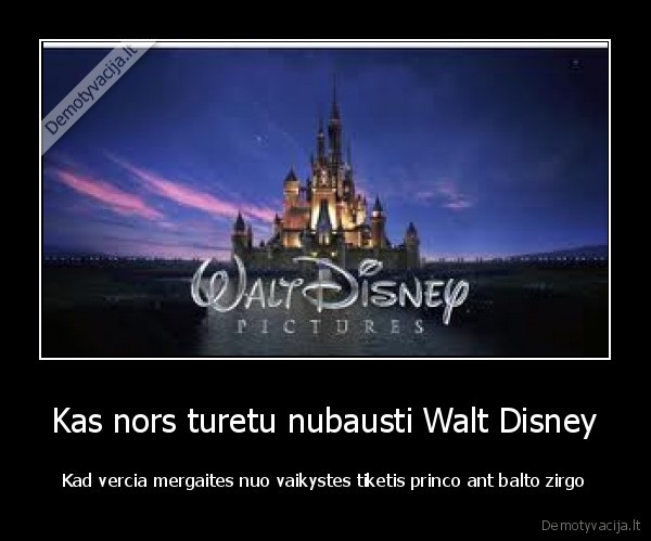 Kas nors turetu nubausti Walt Disney