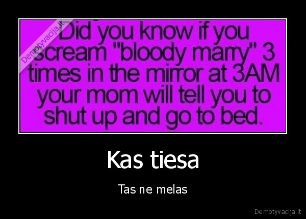 Kas tiesa