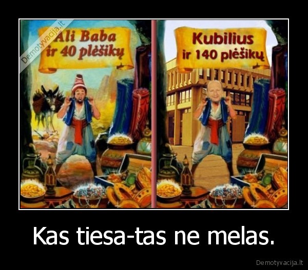 Kas tiesa-tas ne melas.