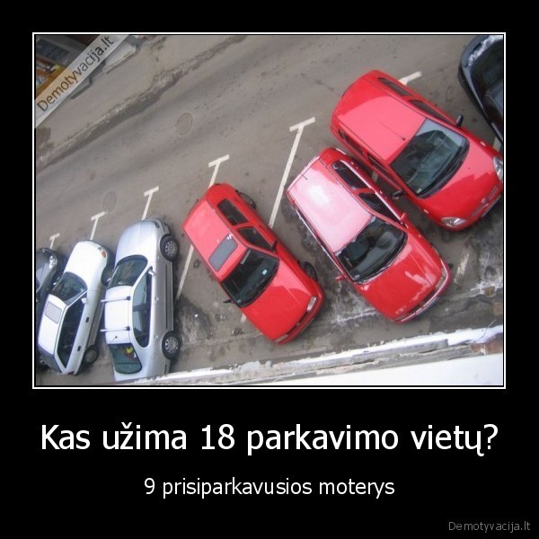 Kas užima 18 parkavimo vietų?