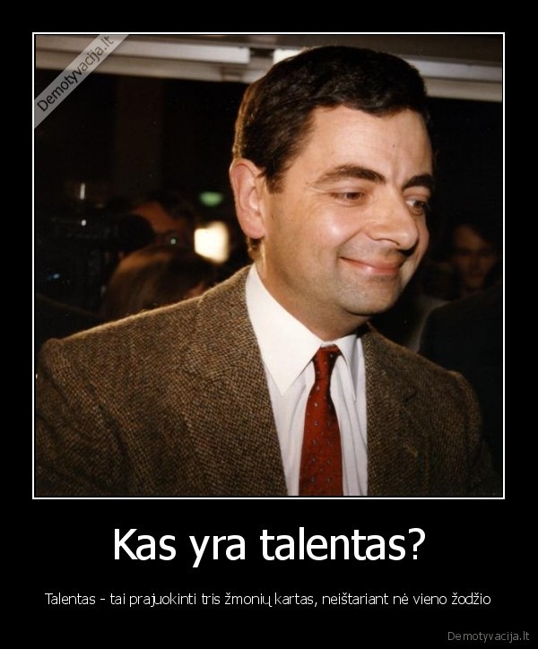 Kas yra talentas?