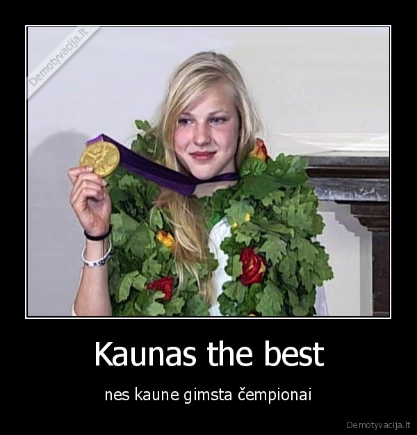 Kaunas the best