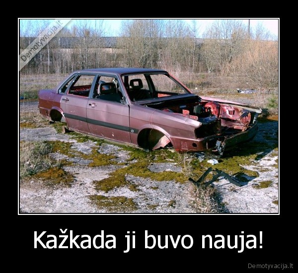 Kažkada ji buvo nauja!