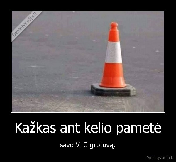 vlc, grotuvas,kelio, kuoliukas, vlc