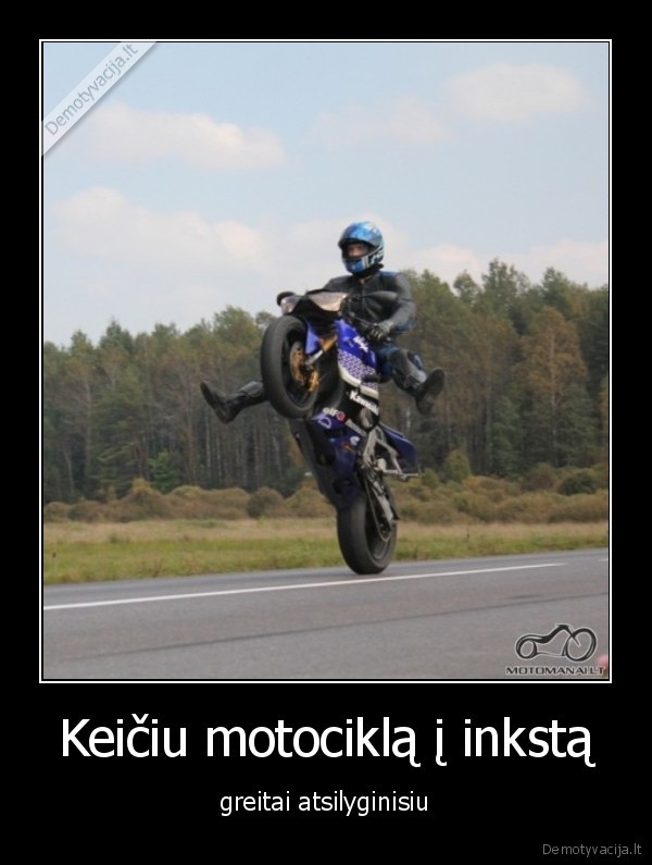 Keičiu motociklą į inkstą