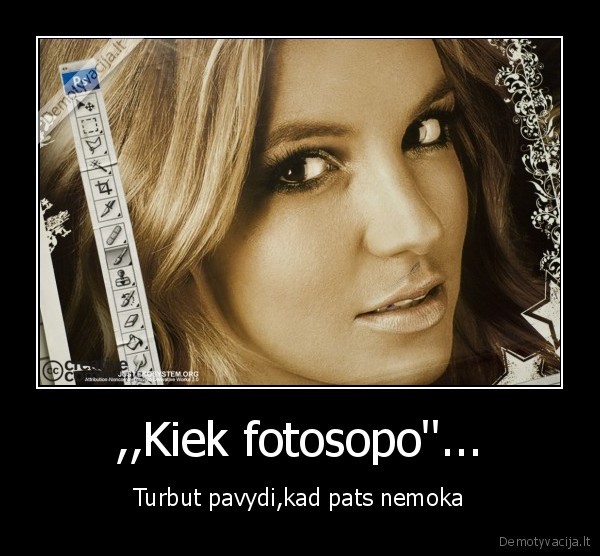 ,,Kiek fotosopo''...