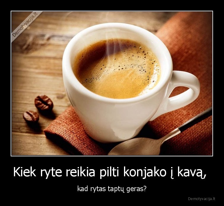 kava,rytas,konjakas