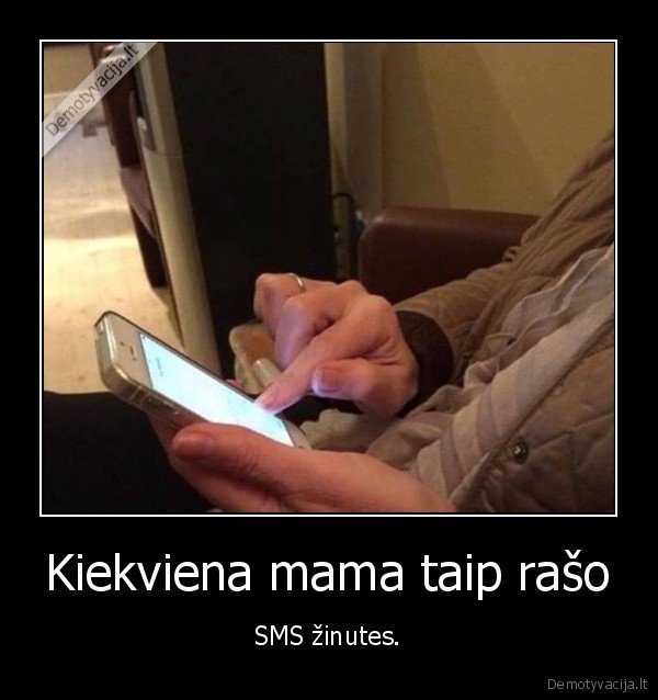 mama,sms,telefonas,toks, gyvenimas