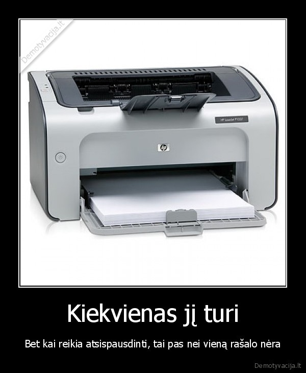 Kiekvienas jį turi