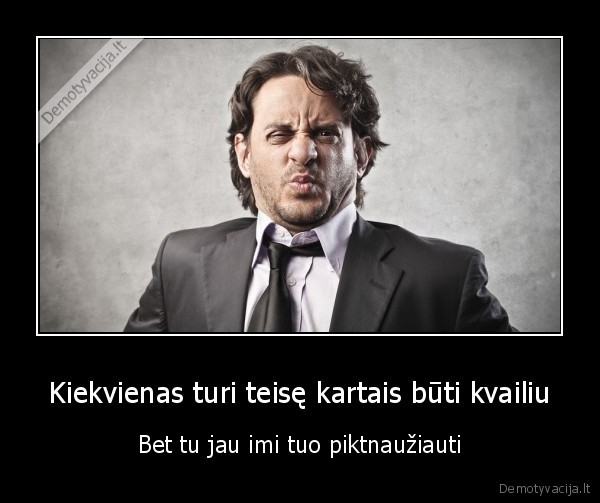 kvailiai,idiotai