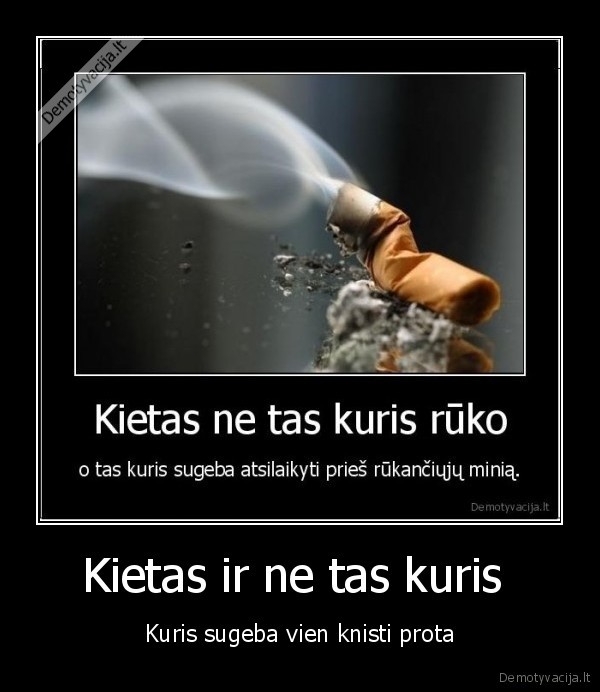 Kietas ir ne tas kuris 