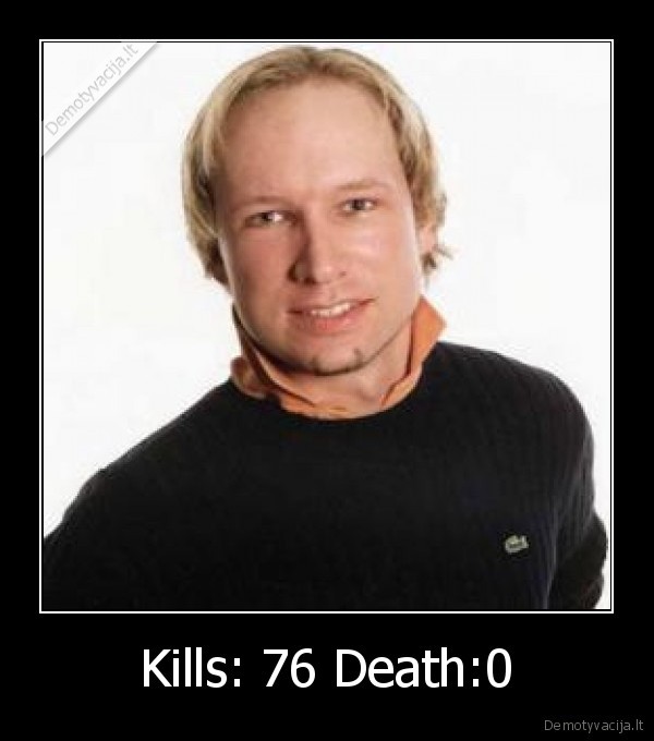 Kills: 76 Death:0