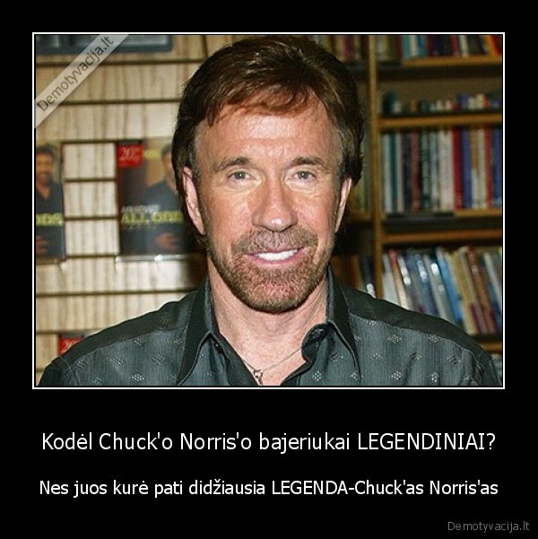 Kodėl Chuck'o Norris'o bajeriukai LEGENDINIAI?