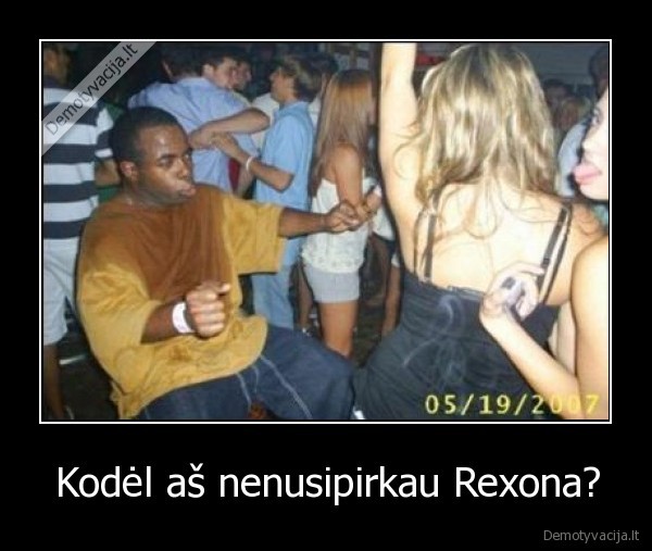 Kodėl aš nenusipirkau Rexona?