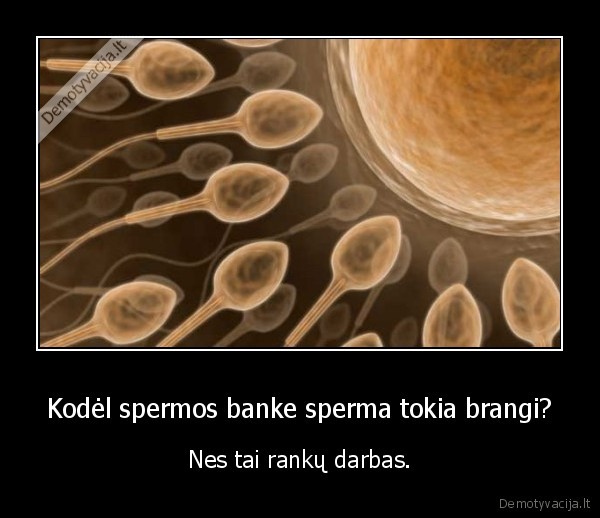 sperma, ranku, darbas