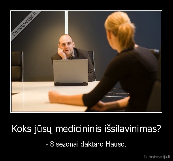 Koks jūsų medicininis išsilavinimas?