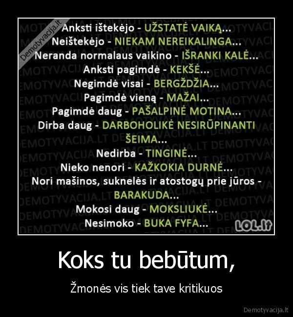 Koks tu bebūtum,